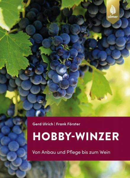 Hobby Winzer - Ulmer Verlag - Weinherstellung - Weinbau - Rezepte - Anleitung